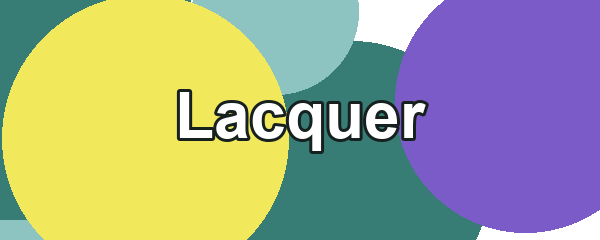Lacquer